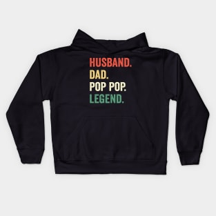 Husband Dad Pop pop Legend Father’s day Kids Hoodie